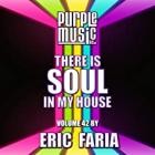 Eric Faria Presents There Is Soul In My House Vol.42