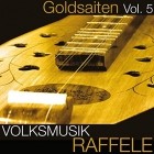 Volksmusik Raffele Goldsaiten Vol.5