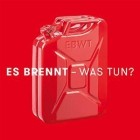 Es Brennt Was Tun - Es Brennt Was Tun