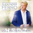 Alexander Ferro - Voll Ins Herz Hinein