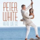 Peter White - Here We Go