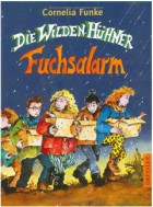 Cornelia Funke - Die wilden Hühner Fuchsalarm