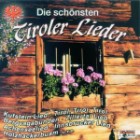 Zillertaler Gipfelstuermer - Die Schoensten Tiroler Lieder