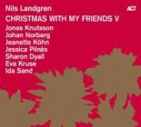 Nils Landgren - Christmas With My Friends V