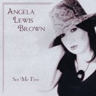 Angela Lewis Brown - Set Me Free