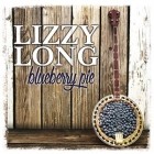 Lizzy Long - Blueberry Pie