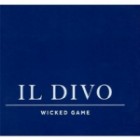 Il Divo - Wicked Game