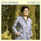 Uschi Bruening - So Wie Ich