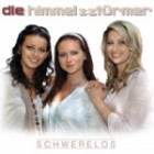 Die Himmelsstuermer - Schwerelos