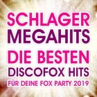 Schlager Megahits (Die besten Discofox Hits für deine Fox Party 2019)