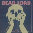 Dead Lord - Heads Held High