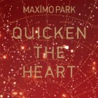 Maximo Park - Quicken The Heart