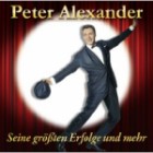 Peter Alexander - Seine Größten Erfolge und Mehr