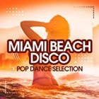 Miami Beach Disco Pop Dance Selection