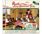 Rudi Und Das Sextner Trio - Unsere 50 Schönsten Lieder