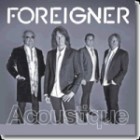 Foreigner - Acoustique: The Classics Unplugged