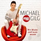 Michael Gilg - Mit Musik Geht Alles Besser