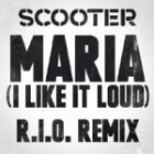 Scooter - Maria I Like it Loud (R.I.O. Remix)