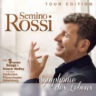 Semino Rossi - Symphonie Des Lebens (Tour Edition)