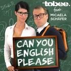 Tobee ft. Micaela Schaefer - Can You English Please