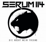 Serum 114 - Die Nacht Mein Freund (Limited Edition)