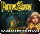 Puppet Show Die verlorene Stadt Sammleredition