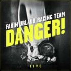 Farin Urlaub Racing Team - Danger! Live