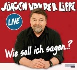 Juergen Von Der Lippe - Wie soll ich sagen...?