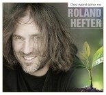 Roland Hefter - Des Werd Scho No