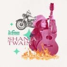 Shania Twain - Women To The Front