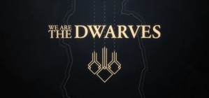 We Are The Dwarves