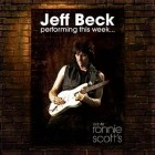 Jeff Beck - Performing This Week...Live At Ronnie Scott's