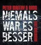 Peter Maffay und Band Niemals war es besser (2015)