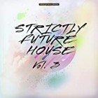 Strictly Future House Vol.3