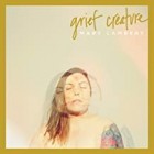 Mary Lambert - Grief Creature