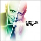 Gary Lux - Perfekt