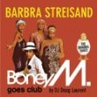 Boney M. - Barbra Streisand Goes Club