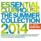 Essential Clubhouse - The Summer Collection 2014