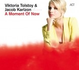 Viktoria Tolstoy and Jacob Karlzon - A Moment Of Now