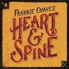Frankie Chavez - Heart And Spine
