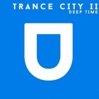 VA  -  Trance City II Deep Time