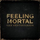 Kris Kristofferson - Feeling Mortal