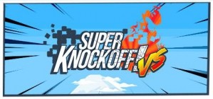 Super Knockoff VS