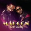 Madcon - Freaky Like Me