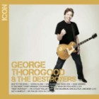 George Thorogood And The Destroyers - Icon