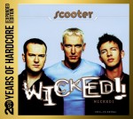 Scooter - Wicked! 20 Years Of Hardcore (Remastered-Limited Expanded Edition)