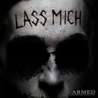 Armed - Lass Mich