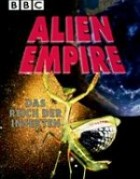 Alien Empire - das Reich der Insekten