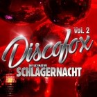 Discofox Vol 2: Die ultimative Schlagernacht