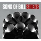 Sons Of Bill - Sirens